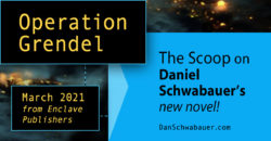 Daniel Schwabuer’s military sci-fi novel, Operation Grendel, has been picked up by Enclave! Preorder a limited-edition hardcover September 22.